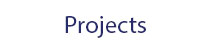 Projects
